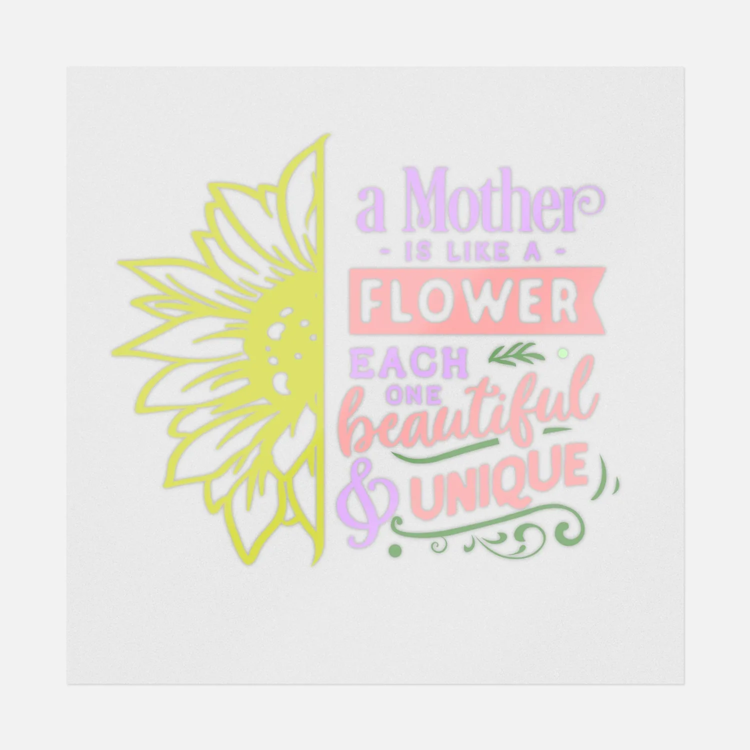 A Mother Is Like A Flower Transfer