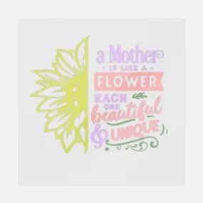 A Mother Is Like A Flower Transfer